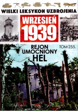 Wrzesień 1939 Tom 255 Rejon umocniony Hel Waldemar Nadolny