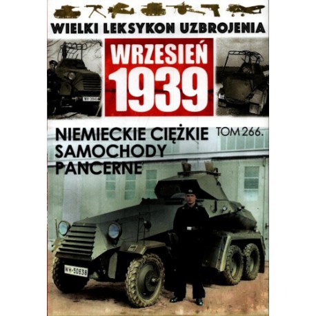 Wrzesień 1939 Tom 266 Niemieckie ciężkie samochody pancerne Jędrzej Korbal