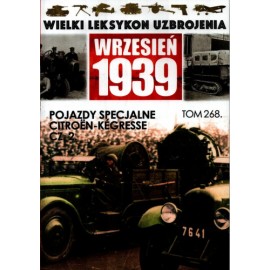 Wrzesień 1939 Tom 268 Pojazdy specjalne Citroen-Kegresse cz. 2 Jędrzej Korbal