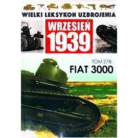 Wrzesień 1939 Tom 278 Fiat 3000 Jędrzej Korbal