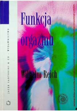 Wilhelm Reich Funkcja orgazmu