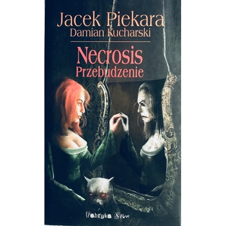 Necrosis Przebudzenie Jacek Piekara, Damian Kucharski