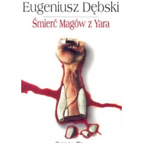 Śmierć magów z Yara Eugeniusz Dębski