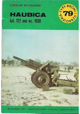Haubica kal. 122 mm wz. 1938 Czesław Rychlewski Typy Broni i uzbrojenia 79
