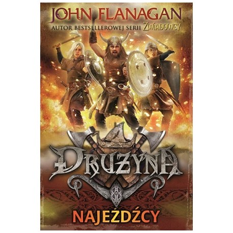 Drużyna księga druga Najeźdźcy John Flanagan