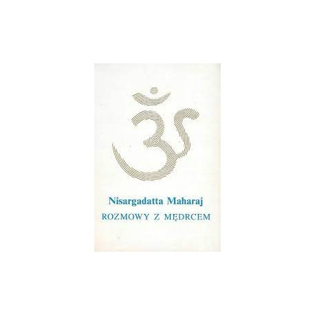 Nisargadatt Maharaj Rozmowy z mędrcem