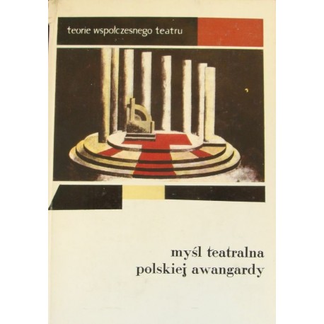 Myśl teatralna polskiej awangardy 1919-1939 Antologia Stanisław Marczak-Oborski (wybór)