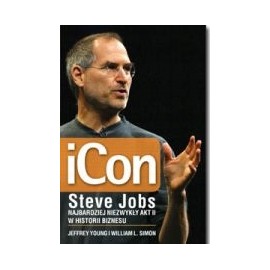 iCon Steve Jobs Najbardziej niezwykły akt II w historii biznesu Jeffrey Young, William L. Simon