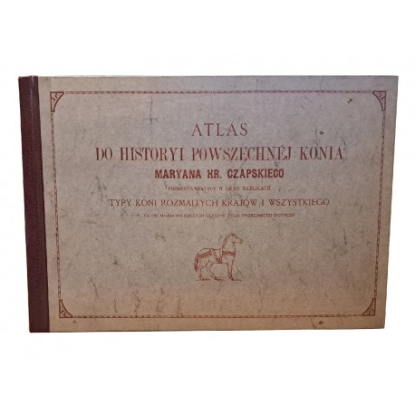 CZAPSKI Maryan - Atlas do historyi powszechnej konia REPRINT