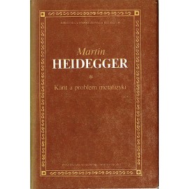 Kant a problem metafizyki Martin Heidegger