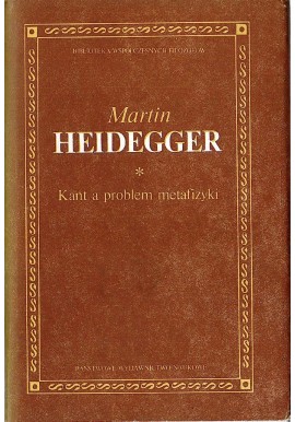 Kant a problem metafizyki Martin Heidegger
