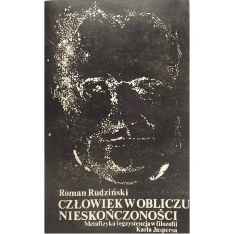 Człowiek w obliczu nieskończoności Roman Rudziński