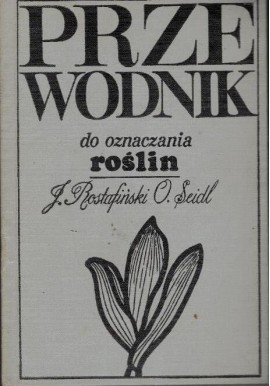 Przewodnik do oznaczania roślin J. Rostafiński, O. Seidl