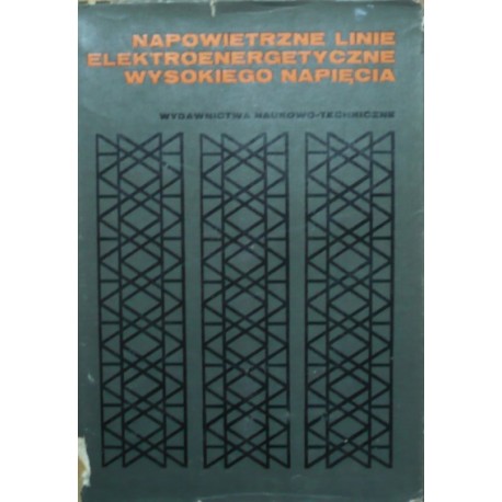 Napowietrzne linie elektroenergetyczne wysokiego napięcia Praca zbiorowa