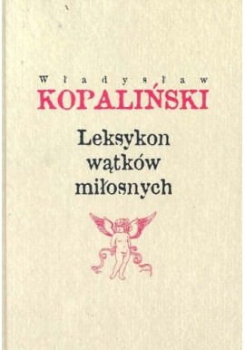 Leksykon wątków miłosnych Władysław Kopaliński