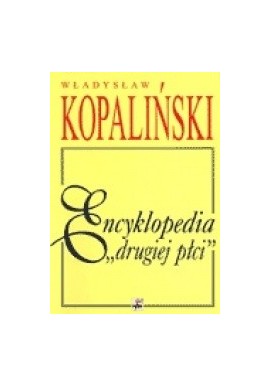 Encyklopedia "drugiej płci" Władysław Kopaliński