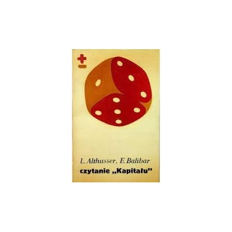 Czytanie "Kapitału" L. Althusser, E. Balibar