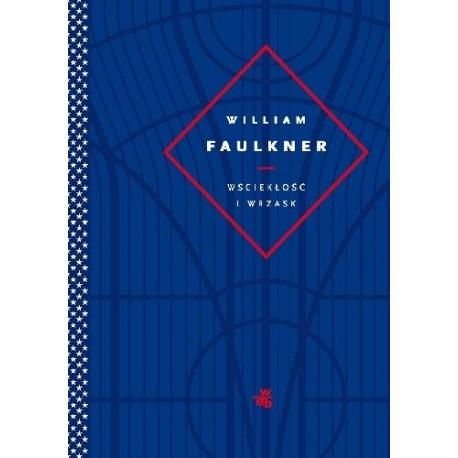 Wściekłość i wrzask William Faulkner