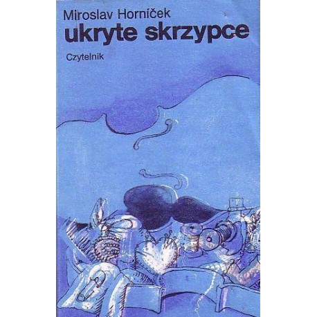 Ukryte skrzypce Miroslav Hornicek