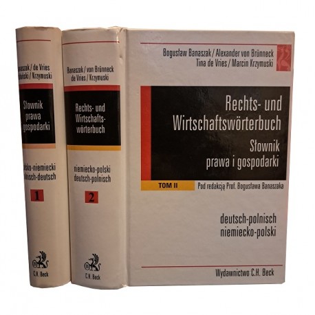 Słownik prawa i gospodarki Rechts- und Wirtschaftsworterbuch polsko-niemiecki niemiecko-polski Bogusław Banaszak (red.) (2 tomy)