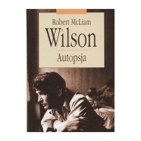 Autopsja Robert McLiam Wilson