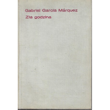 Zła godzina Gabriel Garcia Marquez