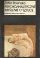 Psychoanalityczne myślenie o sztuce Zofia Rosińska