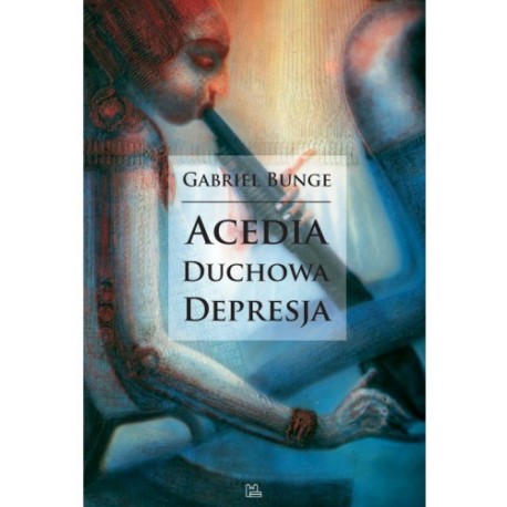 Acedia Duchowa depresja Gabriel Bunge