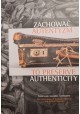 Zachować autentyzm To preserve authenticity Praca zbiorowa