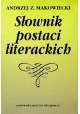 Słownik postaci literackich Andrzej Z. Makowiecki
