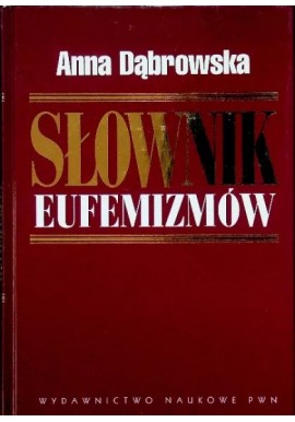 Słownik eufemizmów Anna Dąbrowska