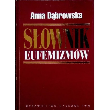 Słownik eufemizmów Anna Dąbrowska