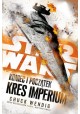 Star Wars Koniec i początek Kres Imperium Chuck Wendig