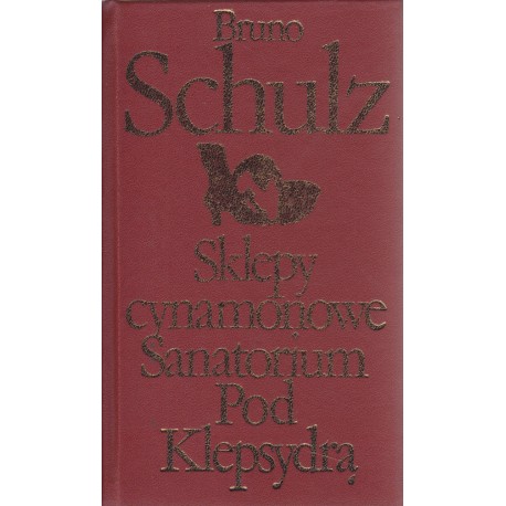 Sklepy cynamonowe. Sanatorium Pod Klepsydrą Bruno Schulz