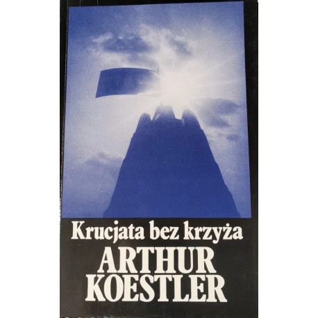 Krucjata bez krzyża Arthur Koestler