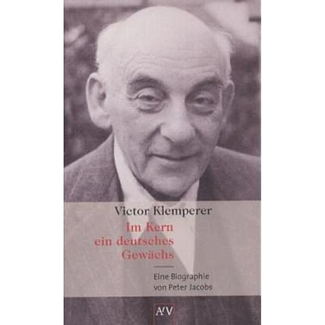 Im Kern ein deutsches Gewachs Victor Klemperer
