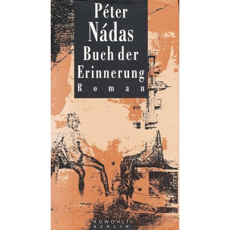 Buch der Erinnerung Roman Peter Nadas