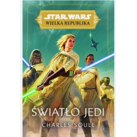 Star Wars Wielka Republika Światło Jedi Charles Soule