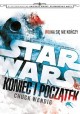 Star Wars Koniec i Początek Tom I Chuck Wendig