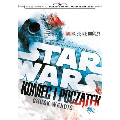 Star Wars Koniec i Początek Tom I Chuck Wendig