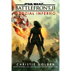 Star Wars Battlefront II Oddział Inferno Christie Golden