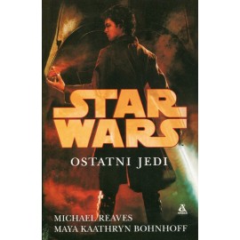 Star Wars Ostatni Jedi Michael Reaves, Maya Kaathryn Bohnhoff