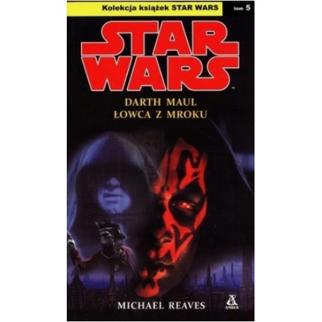 Star Wars Darth Maul Łowca z Mroku Michael Reaves