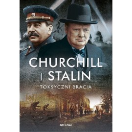 Churchill i Stalin Toksyczni bracia Martin Folly, Geoffrey Roberts, Oleg Rzheshevsky