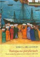 Europa na peryferiach Średniowieczny system-świat w latach 1250-1350 Janet L. Abu-Lughod