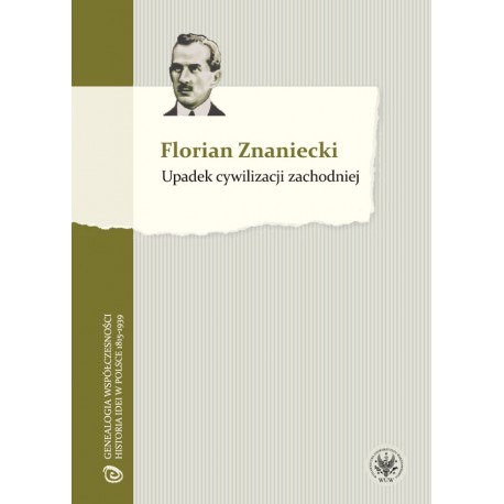 Upadek cywilizacji zachodniej Florian Znaniecki