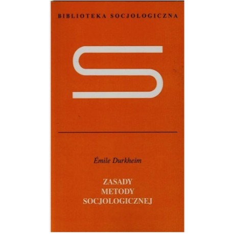 Zasady metody socjologicznej Emile Durkheim