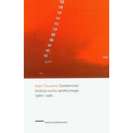 Solidarność. Analiza ruchu społecznego 1980-1981 Alain Touraine