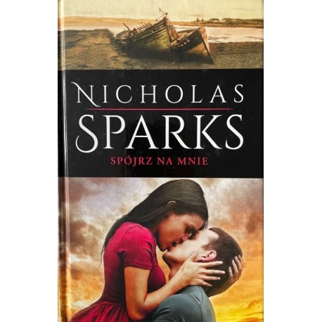 Spójrz na mnie Nicholas Sparks