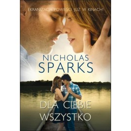 Dla ciebie wszystko Nicholas Sparks